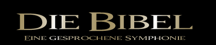 Die Bibel - Eine gesprochene Symphonie